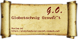 Globotschnig Ozsvát névjegykártya